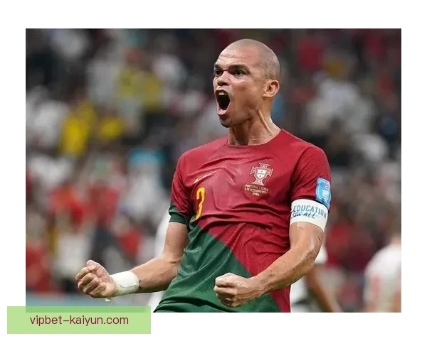 佩佩传奇地位持续巩固，后防表现稳健备受关注